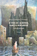 je vous dis au revoir, Vanessa mon amour 2296558771 Book Cover