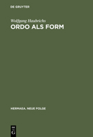 Ordo ALS Form: Strukturstudien Zur Zahlenkomposition Bei Otfrid Von Weißenburg Und in Karolingischer Literatur 348415022X Book Cover