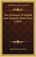 The Technique Of English Non-Dramatic Blank Verse 1120933471 Book Cover
