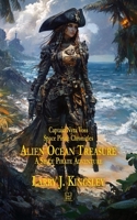 Alien Ocean Treasure: A Space Pirate Adventure B0GKDY8T1T Book Cover