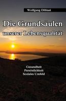 Die Grundsaulen Unserer Lebensqualitat: Gesundheit, Personlichkeit, Soziales Umfeld 1547167904 Book Cover