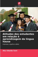 Atitudes dos estudantes em relação à aprendizagem da língua hausa (Portuguese Edition) 620794383X Book Cover