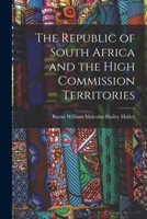 The Republic of South Africa and the High Commission Territories 1015016189 Book Cover
