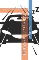 Asleep at the Wheel: Wake up to all God has for you! B0FBL9RJ8D Book Cover