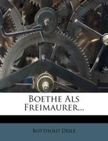 Goethe Als Freimaurer (1908) 1167005147 Book Cover