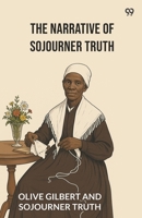 The Narrative Of Sojourner Truth 937146030X Book Cover