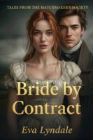 Bride by Contract: A practical marriage becomes a partnership of hearts B0G1M52WK1 Book Cover
