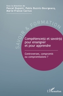 Compétence(s) et savoir(s) pour enseigner et pour apprendre: Controverses, compromis ou compromissions ? (Savoir Et Formation) (French Edition) 2343187991 Book Cover