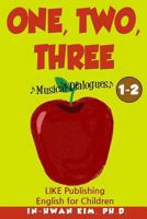 One, Two, Three Musical Dialogues: English for Children Picture Book 1-2 1530545412 Book Cover