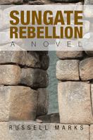 Sungate Rebellion 1483602222 Book Cover