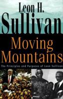 Moving Mountains: The Principles and Purposes of Leon Sullivan 0817012893 Book Cover