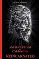 The Priest: Ancient Priest of Chichen Itza Reincarnated 1440141177 Book Cover