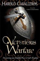 Victorious Warfare Discovering Your Rightful Place In God's Kingdom 0785246053 Book Cover