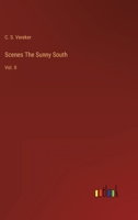 Scenes The Sunny South: Vol. II 3368130994 Book Cover