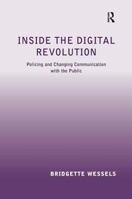 Inside the Digital Revolution: Policing and Changing Communication with the Public 0754670872 Book Cover