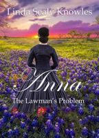 Anna, The Lawman's Problem 1088061214 Book Cover
