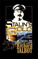 Stalin's Gold 1401062709 Book Cover