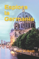 Esplora la Germania: Guida Turistica tra Modernità e Passato, alla Scoperta di Luoghi Unici e Tradizioni Avvincenti (Orizzonti Viaggianti: Guide ... l'Europa e il Mondo) (Italian Edition) B0CTK6TDJJ Book Cover