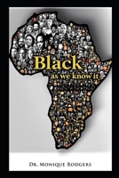 Black As We Know It: History of Black America B0DY21RM8D Book Cover