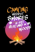 Camping Without Smores Is Just Sitting In The Woods: Sketchbook, Drawing, Doodle 1688682198 Book Cover