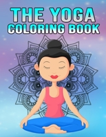 The Yoga Coloring Book: The Yoga Anatomy Coloring Book. Yoga Anatomy Coloring Book. 50 Story Paper Pages. 8.5 in x 11 in Cover. 1677264373 Book Cover