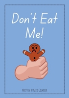 Don't Eat Me!: Aussie Readers Decodable Texts Set 13 1923792016 Book Cover