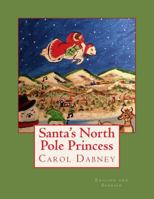 Santa's North Pole Princess 1534781471 Book Cover