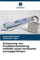 Erkennung von Kreditkartenbetrug mithilfe eines kortikalen Lernalgorithmus (German Edition) 6208952042 Book Cover