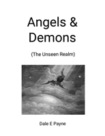 Angels & Demons: The Unseen Realm 1304358844 Book Cover