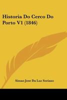 Historia Do Cerco Do Porto V1 1160119937 Book Cover