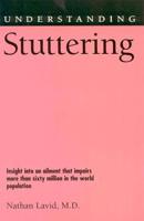 Understanding Stuttering (Understanding Health and Sickness) 1578065720 Book Cover