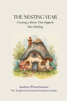 The Nesting Year: Creating a Home That Supports Your Healing B0GCJM8GQ5 Book Cover