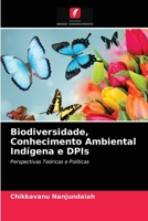 Biodiversidade, Conhecimento Ambiental Indígena e DPIs: Perspectivas Teóricas e Políticas 6202858834 Book Cover