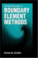 Introduction to Boundary Element Methods (Symbolic and Numeric Computation Series) 0367449145 Book Cover