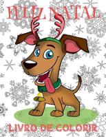 ✌ Feliz Natal Livro de Colorir ✌ Livros Infantis de Colorir ✌ (Livro de Colorir Infantil), Album de Colorir: ✌ Merry Christmas ... Book Bambini) ~ Portuguese Edition ✌ 1982028297 Book Cover