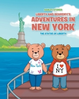 Liberty and Bearemy's Adventures in New York: The Statue of Liberty 1685263100 Book Cover