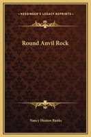 Round Anvil RockA Romance 1421839911 Book Cover