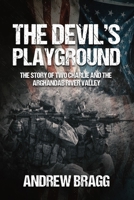 The Devil's Playground: The Story of Two Charlie and The Arghandab River Valley 1636244718 Book Cover