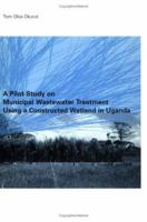 A Pilot Study on Municipal Wastewater Treatment Using a Constructed Wetland in Uganda 9054104244 Book Cover