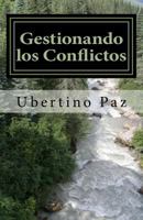 Gestionando los Conflictos: Una forma de resolver diferencias 1545126917 Book Cover