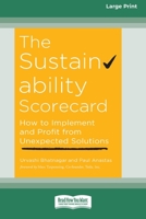 The Sustainability Scorecard: How to Implement and Profit from Unexpected Solutions [Large Print 16 Pt Edition] 103872645X Book Cover
