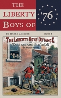 The Liberty Boys’ Defiance (Annotated): Or, Catch and Hang Us if You Can 1945325844 Book Cover