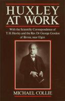 Huxley at Work 0333510593 Book Cover