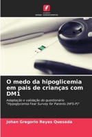 O medo da hipoglicemia em pais de crianças com DM1 6207325095 Book Cover