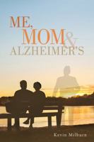 ME, MOM and ALZHEIMER's 0578197537 Book Cover