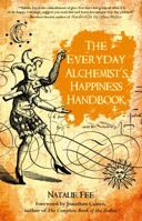 The Everyday Alchemist's Happiness Handbook 1844095878 Book Cover
