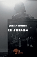 Le Chemin (French Edition) 2332928405 Book Cover