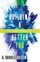 Building A Better You 1957368039 Book Cover