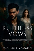 Ruthless Vows B0FWK7DHVR Book Cover