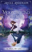 The Moon Beyond the Fire B09RLSW7K5 Book Cover